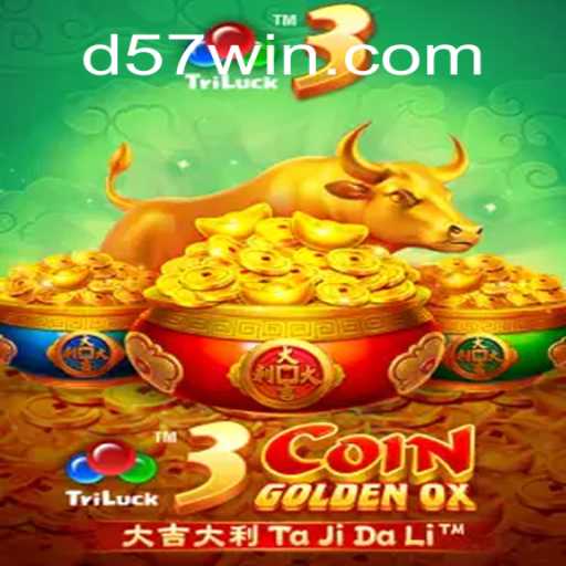 Descubra o Fascinante Mundo do Jogo 3CoinGoldenOX com a Estratégia 57 Win Bet